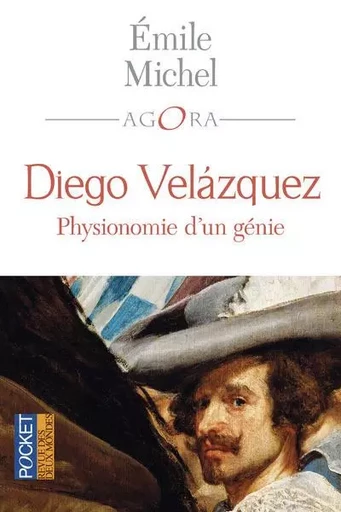 Diego Velázquez - Physionomie d'un génie - Émile Michel, Victor Claass - Univers Poche