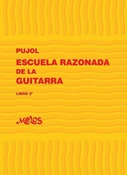 EMILIO PUJOL : ESCUELA RAZONADA DE LA GUITARRA 2 - GUITARE