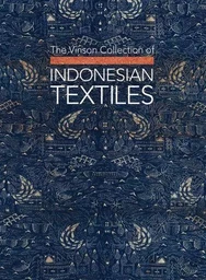 Vinson Collection of Indonesian Textiles /anglais