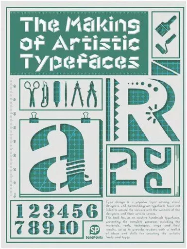 The Making of Artistic Typefaces /anglais -  - SENDPOINTS