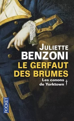 Le gerfaut des brumes - tome 1 Les canons de Yorktown - Juliette Benzoni - Univers Poche