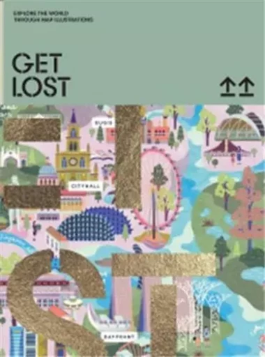 GET LOST! : Explore the World in Map Illustrations /anglais -  VICTIONARY - VICTIONARY