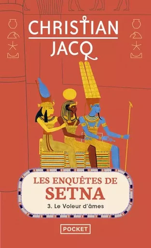 Les Enquêtes de Setna - tome 3 Le voleur d'âmes - Christian Jacq - Univers Poche