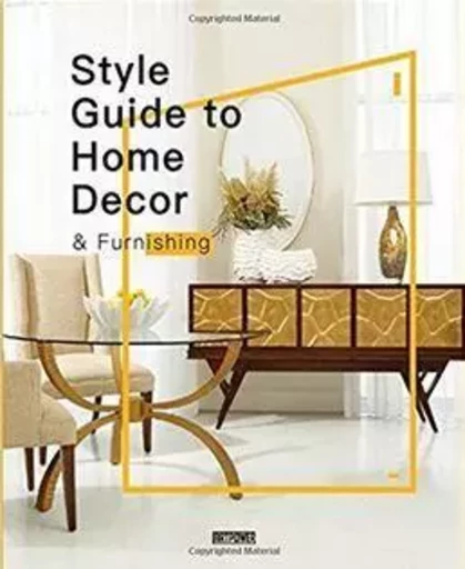 Style Guide to Home Decor & Furnishing /anglais -  AIHONG LI - ACC ART BOOKS