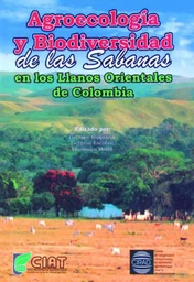 Agroecologia y biodiversidad de la sabanas en los llanos orientales de colombia