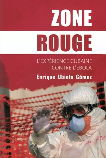 Zone Rouge - Enrique Ubieta Gómez, Ignacio Ramonet - CASA EDITORA AB