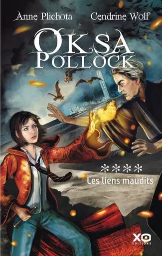 Oksa Pollock - tome 4 Les liens maudits - Anne Plichota, Cendrine Wolf - XO éditions