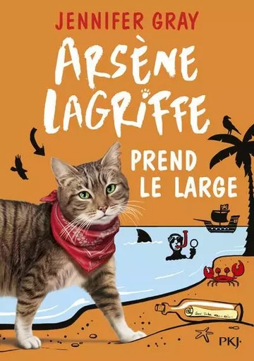 Arsène Lagriffe - tome 4 Prend le large - Jennifer Gray - Univers Poche