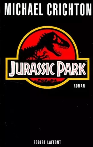 Jurassic park - tome 1 - ne - Michael Crichton - Groupe Robert Laffont