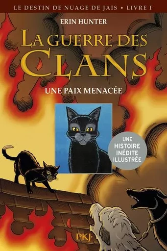 La guerre des Clans - Le destin de nuage de jais - tome 1 Une paix menacée -illustré- - Erin Hunter, Dan Jolley - Univers Poche