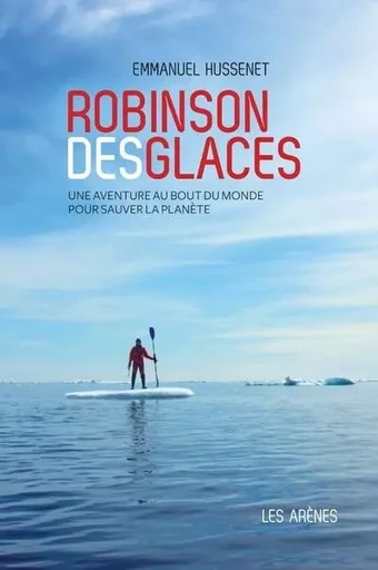 Robinson des glaces - Emmanuel Hussenet - Groupe Margot