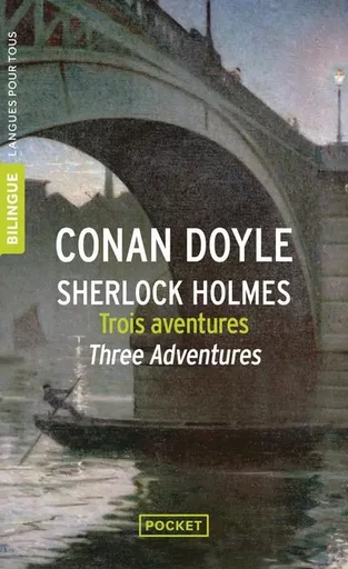 Trois aventures de Sherlock Holmes / Three Adventures of Sherlock Holmes - Arthur Conan Doyle - Univers Poche