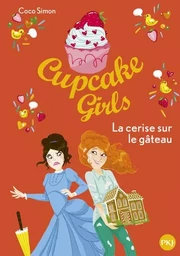 Cupcake Girls - tome 12 La cerise sur le gâteau