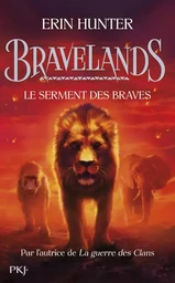 Bravelands - tome 6 : Le serment des braves