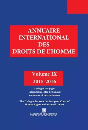 ANNUAIRE INTERNATIONAL DES DROITS DE L HOMME IX 2015-2016 -  Collectif - SAKKOULAS