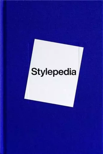 Stylepedia: An Illustrated Guide of Style, Culture and History /anglais -  - FASHIONARY