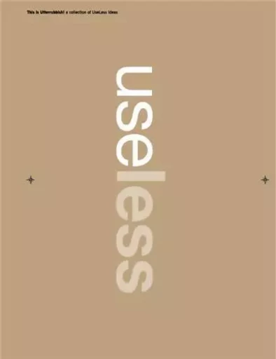 This is Utterubbish! A Collection of Useless Ideas /anglais -  TAN JACKSON - GINGKO PRESS