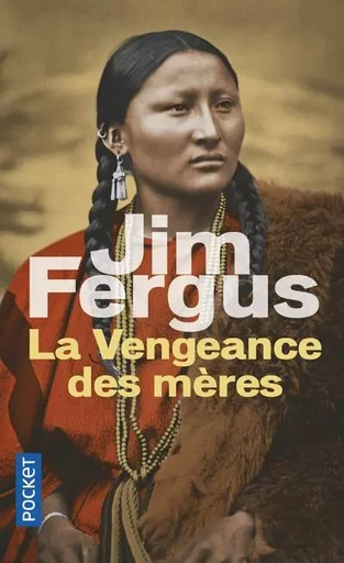 La Vengeance des mères - Jim Fergus - Univers Poche