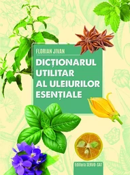 Dictionarul utilitar al uleiurilor esentiale