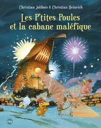 Les P'tites Poules et la cabane maléfique - tome 15