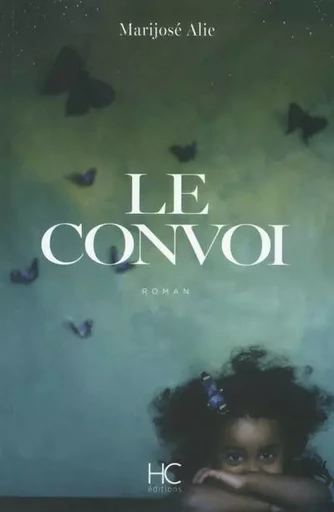 Le convoi - Marijosé Alie - HC éditions