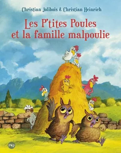 Les P'tites Poules et la famille malpoulie - tome 16 - Christian Jolibois - Univers Poche