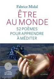 Etre au monde - 52 poèmes pour apprendre à méditer (+CD)