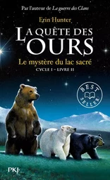 La quête des ours cycle I - tome 2 Le mystère du lac sacré