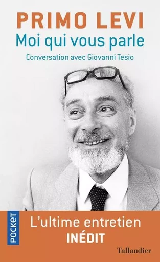 Moi qui vous parle - Primo Levi, Giovanni Tesio - Univers Poche