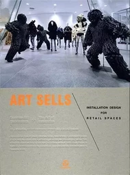 Art Sells Installation Design for Retail Spaces /anglais