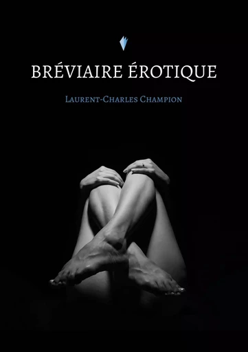 Bréviaire érotique - Laurent-Charles Champion - STYLIT