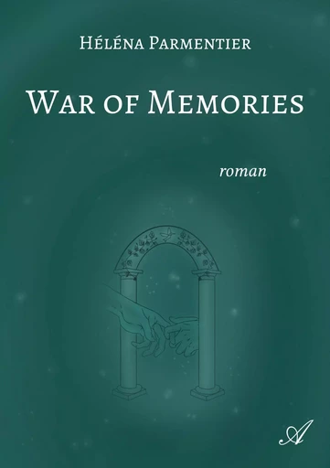 War of Memories - Héléna Parmentier - ATRAMENTA