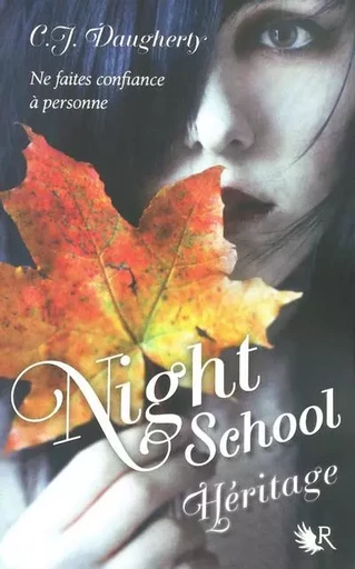 Night School - tome 2 Héritage - C.J. Daugherty - Groupe Robert Laffont