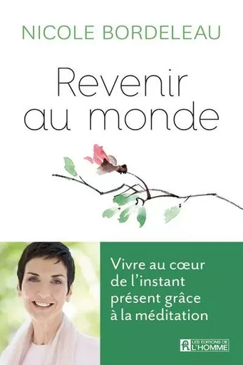 Revenir au monde - Nicole Bordeleau - Groupe ADP