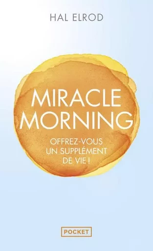 Miracle morning - Hal Elrod - Univers Poche