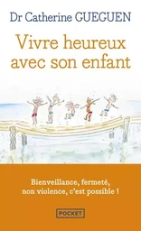 Vivre heureux avec son enfant