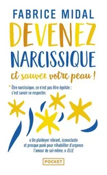 Devenez narcissique et sauvez votre peau !