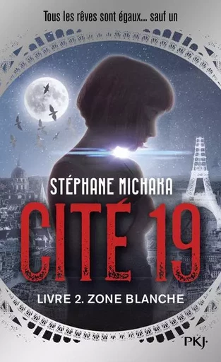 Cité 19 - tome 2 Zone blanche - Stéphane Michaka - Univers Poche