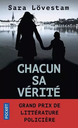 Chacun sa vérité - Sara Lövestam - Univers Poche