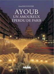 Ayoub un amoureux de Paris