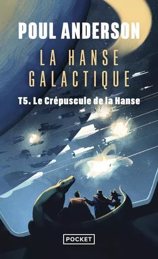 La Hanse galactique - tome 5 Le Crépuscule de la Hanse - Poul Anderson - Univers Poche