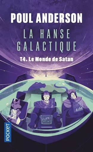 La Hanse galactique - tome 4 Le monde de Satan - Poul Anderson - Univers Poche