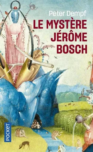 Le Mystère Jérôme Bosch - Peter Dempf - Univers Poche