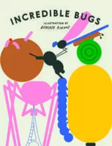 Incredible Bugs /anglais -  RURANS ROBERTS - VICTIONARY