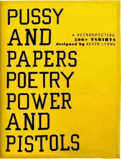 Pussy and Papers Poetry Power and Pistols /anglais -  LYONS/ALL RIGHTS RES - GINGKO PRESS