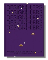 DESIGN(H)ERS: A Celebration of Women in Design Today /anglais