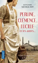 Perline, Clémence, Lucille et les autres...