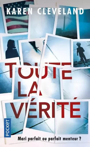 Toute la vérité - Karen Cleveland - Univers Poche