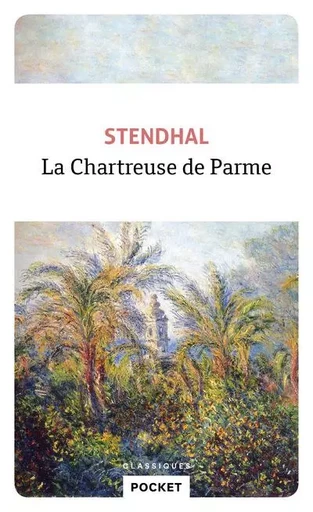 La Chartreuse de Parme -  Stendhal - Univers Poche