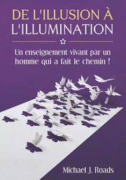 De l'illusion à l'illumination